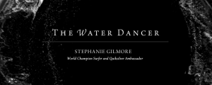 Stephanie Gilmore - water dancer Stephanie Gilmore water dancer 300x120 Stephanie Gilmore „The Water Dancer“
