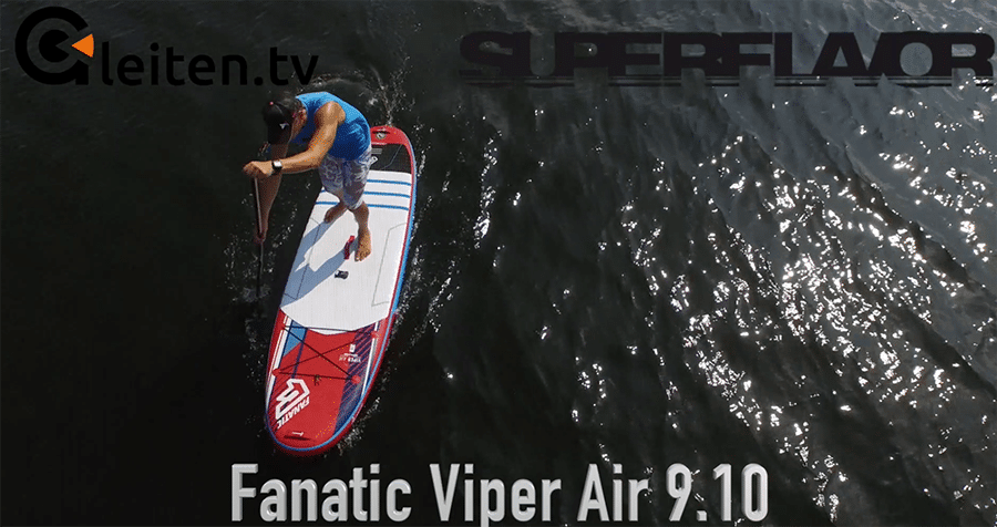 fanatic viper air wind sup sup board test superflavor gleiten-tv 18